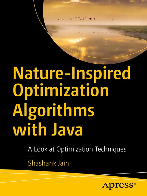 Title details for Nature-Inspired Optimization Algorithms with Java by Shashank Jain - Available
